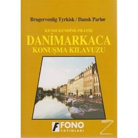 KENDI KENDINE PRATIK DANIMARKACA KONUŞMA KILAVUZU - B. TYRKISK, D. PARLOR