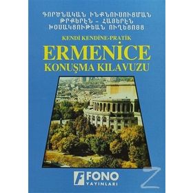KENDI KENDINE PRATIK ERMENICE KONUŞMA KILAVUZU - KOLEKTIF