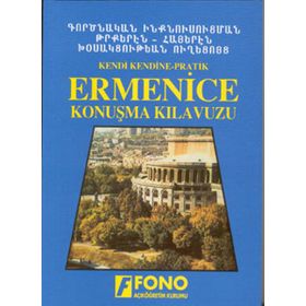 KENDI KENDINE PRATIK ERMENICE KONUŞMA KILAVUZU - KOLEKTIF