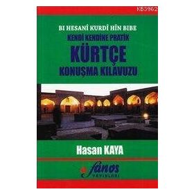 KENDI KENDINE PRATIK KÜRTÇE KONUŞMA KILAVUZU - HASAN KAYA