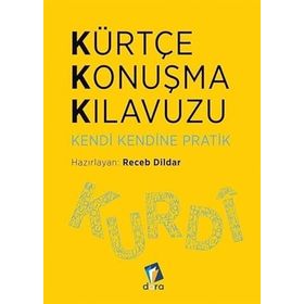 KENDI KENDINE PRATIK KÜRTÇE KONUŞMA KILAVUZU - HASAN KAYA