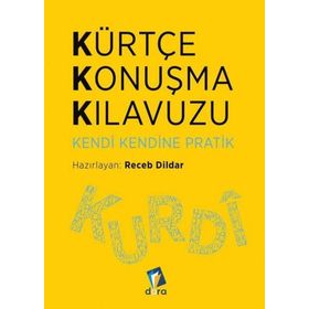 KENDI KENDINE PRATIK KÜRTÇE KONUŞMA KILAVUZU - HASAN KAYA