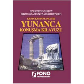 KENDI KENDINE PRATIK YUNANCA KONUŞMA KILAVUZU - KOLLEKTIF