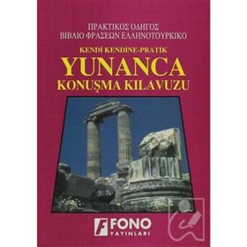 KENDI KENDINE PRATIK YUNANCA KONUŞMA KILAVUZU - KOLLEKTIF
