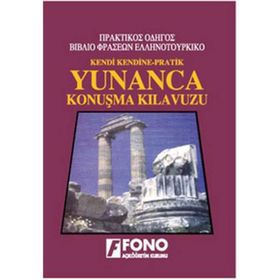 KENDI KENDINE PRATIK YUNANCA KONUŞMA KILAVUZU - KOLLEKTIF