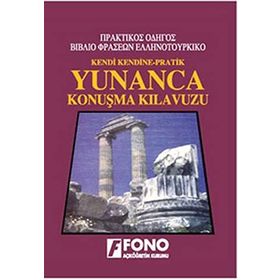 KENDI KENDINE PRATIK YUNANCA KONUŞMA KILAVUZU - KOLLEKTIF