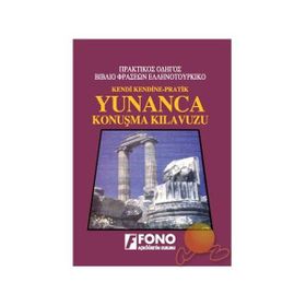 KENDI KENDINE PRATIK YUNANCA KONUŞMA KILAVUZU - KOLLEKTIF