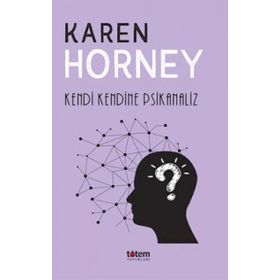 Kendi Kendine Psikanaliz - Karen Horney