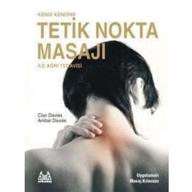 KENDI KENDINE TETIK NOKTA MASAJI ILE AĞRI TEDAVISI - CLAIR DAVIES;AMBER DAVIES (ISBN:9789755097947)
