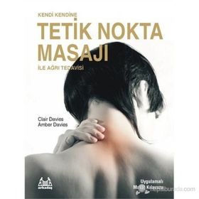 KENDI KENDINE TETIK NOKTA MASAJI ILE AĞRI TEDAVISI - CLAIR DAVIES;AMBER DAVIES (ISBN:9789755097947)