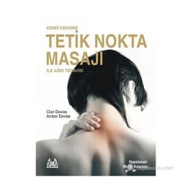 KENDI KENDINE TETIK NOKTA MASAJI ILE AĞRI TEDAVISI - CLAIR DAVIES;AMBER DAVIES (ISBN:9789755097947)