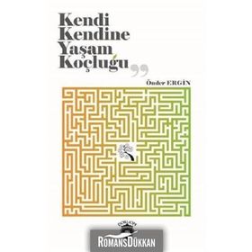 Kendi Kendine Yaşam Koçluğu - Önder Ergin