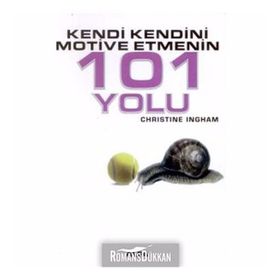 KENDI KENDINI MOTIVE ETMENIN 101 YOLU - CHRISTINE INGHAM