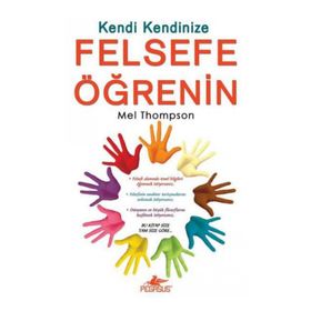 KENDI KENDINIZE FELSEFE ÖĞRENİN - MEL THOMPSON
