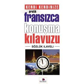 Kendi Kendinize Pratik Fransızca Konuşma Kılavuzu - Tekin Gültekin