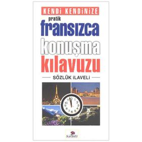 Kendi Kendinize Pratik Fransızca Konuşma Kılavuzu - Tekin Gültekin