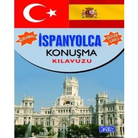 Kendi Kendinize Pratik İspanyolca Konuşma Kılavuzu - kollektif