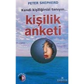 KENDI KİŞİLİĞİNİZİ TANIYIN KİŞİLİK ANKETI - PETER SHEPHERD
