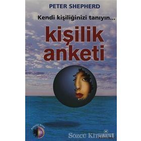 KENDI KİŞİLİĞİNİZİ TANIYIN KİŞİLİK ANKETI - PETER SHEPHERD