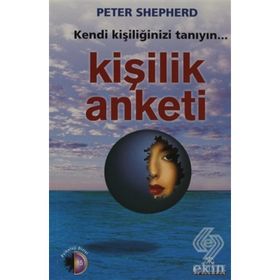 KENDI KİŞİLİĞİNİZİ TANIYIN KİŞİLİK ANKETI - PETER SHEPHERD