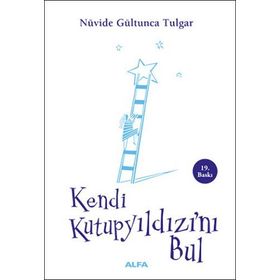 KENDI KUTUP YILDIZINI BUL - NÜVİDE GÜLTUNCA TULGAR
