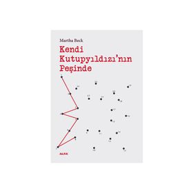 Kendi Kutupyıldızı’nın Peşinde - Martha Beck
