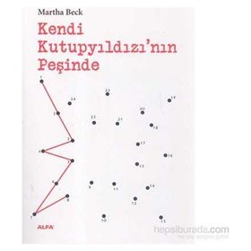 Kendi Kutupyıldızı’nın Peşinde - Martha Beck