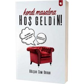 Kendi Masalına Hoşgeldin! - Gülşah Sam Orhan