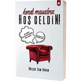 Kendi Masalına Hoşgeldin! - Gülşah Sam Orhan