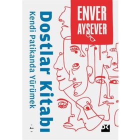 Kendi Patikanda Yürümek - Enver Aysever