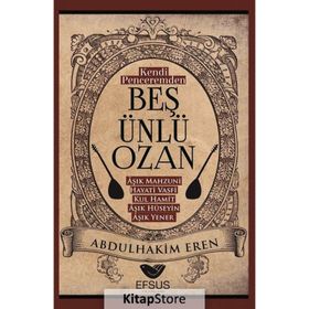 Kendi Penceremden Beş Ünlü Ozan Abdulhakim Eren