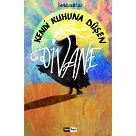 Kendi Ruhuna Düşen Virane / Feridun Balcı