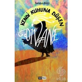 Kendi Ruhuna Düşen Virane / Feridun Balcı
