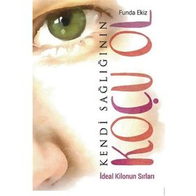 Kendi Sağlığının Koçu Ol - Funda Ekiz