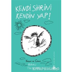 Kendi Sihrini Kendin Yap! - Banu Taylan