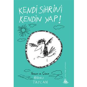 Kendi Sihrini Kendin Yap! - Banu Taylan