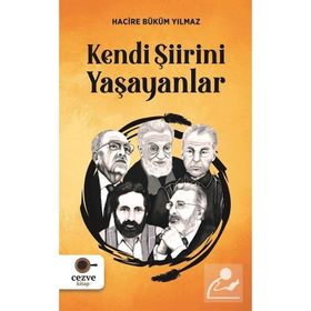 Kendi Şiirini Yaşayanlar-Hacire Büküm Yılmaz