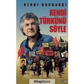 Kendi Türkünü Söyle - Vehbi Bardakçı