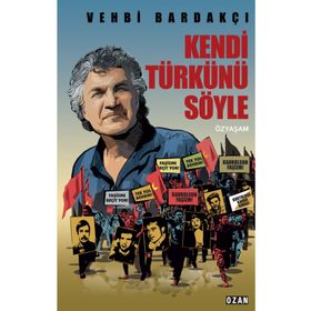 Kendi Türkünü Söyle - Vehbi Bardakçı