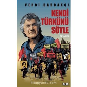 Kendi Türkünü Söyle - Vehbi Bardakçı