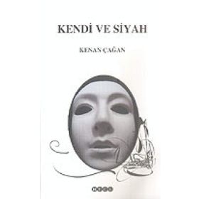 KENDI VE SIYAH - KENAN ÇAĞAN