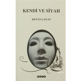 KENDI VE SIYAH - KENAN ÇAĞAN