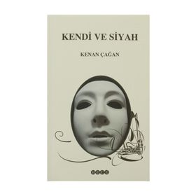 KENDI VE SIYAH - KENAN ÇAĞAN