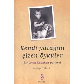 KENDI YATAĞINI ÇİZEN ÖYKÜLER BIR CEMIL KAVUKÇU PORTRESI - TÜLİN ER