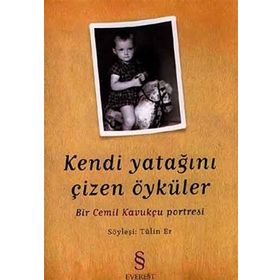 KENDI YATAĞINI ÇİZEN ÖYKÜLER BIR CEMIL KAVUKÇU PORTRESI - TÜLİN ER