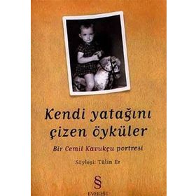 KENDI YATAĞINI ÇİZEN ÖYKÜLER BIR CEMIL KAVUKÇU PORTRESI - TÜLİN ER