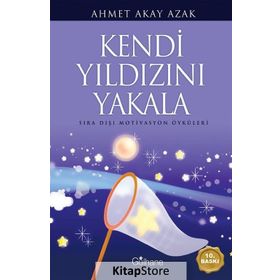KENDI YILDIZINI YAKALA - AHMET AKAY AZAK