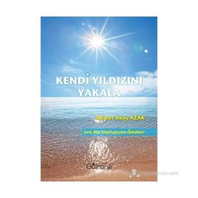 KENDI YILDIZINI YAKALA - AHMET AKAY AZAK