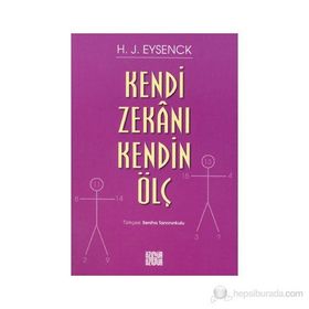 KENDI ZEKANI KENDIN ÖLÇ - H. J. EYSENCK