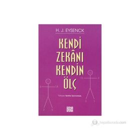 KENDI ZEKANI KENDIN ÖLÇ - H. J. EYSENCK